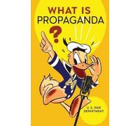 U.S. War Department What Is Propaganda? (Tascabile)