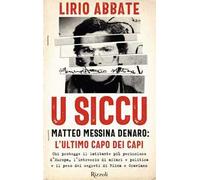 U siccu. Matteo Messina Denaro: l'ultimo capo dei capi
