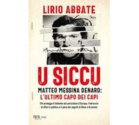 U siccu. Matteo Messina Denaro: l'ultimo capo dei capi