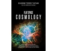 U V S Seshavatharam Eugene Terry Tatum Flat Space Cosmology (Tascabile)