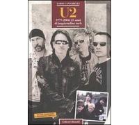 U2. 1979-2004: 25 anni di inquietudine rock