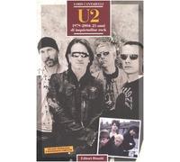 U2. 1979-2004: 25 anni di inquietudine rock