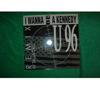 U96 - I wanna be a Kennedy (Remix) [VINYL]