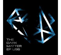 U96 - The Dark Matter Ep