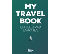 UAE Travel Book: A Vacation Memory Journal for Photos, Stories, Anecdotes & Keepsakes - Booky. Explorer