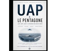 UAP et le Pentagone: AATIP, UAPTF, AARO et la recherche militaire de réponses