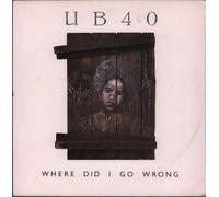 UB40 - UB40 - Where Did I Go Wrong - [7"]