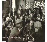 Ub40 - Until My Dying Day