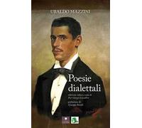 Ubaldo Mazzini. Poesie dialettali. Ediz. critica