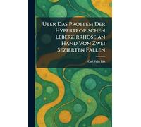 Uber Das Problem Der Hypertropischen Leberzirrhose an Hand Von Zwei Sezierten Fallen