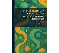Uber die Folgen der Operation bei Osteochondritis dissecans