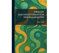 Uber Die Geschlechtsrelation Der Krankheiten