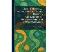 Uber Progenie an Hand Von Zwei in Der Heisigen Chirurgischen Universitatsklinik Operierten Fallen