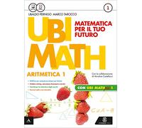 Ubi math. Matematica per il futuro. Aritmetica-Geometria 1-Quaderno Ubi math più 1. Per la Scuola media. Con e-book. Con espansione online (Vol. 1)