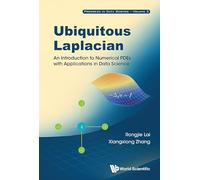 Ubiquitous Laplacian: An Introduction To Numerical Pdes With Applications In Data Science: 0