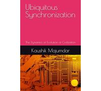 Ubiquitous Synchronization: The Dynamics of Evolution of Civilization