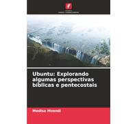 Ubuntu: Explorando algumas perspectivas bíblicas e pentecostais