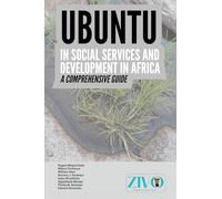 Ubuntu in Social Services and Development in Africa: A Comprehensive Guide