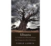 Ubuntu: La Culture de la Paix en Afrique