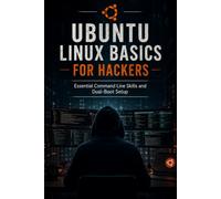 Ubuntu Linux Basics for Hackers: Essential Command Line Skills and Dual-Boot Setup