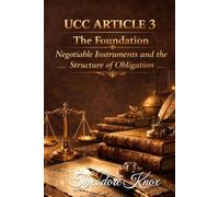 UCC Article 3 - The Foundation: Negotiable Instruments and the Structure of Obligation