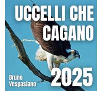 Uccelli Che Cagano: Calendario 2025 - amanti degli uccelli - regali divertenti - regalo scherzoso donna uomo