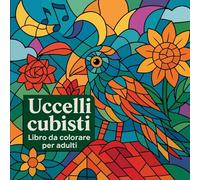 Uccelli cubisti - Libro da colorare per adulti