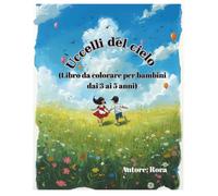 Uccelli del cielo: Libro da colorare per bambini dai 3 ai 5 anni