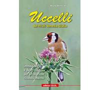 Uccelli del Friuli Venezia Giulia. Immagini e descrizioni per un agevole riconoscimento