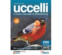 Uccelli. Il nuovo manuale di birdwatching - 2021 - Technopress