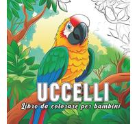 Uccelli: libro da colorare per bambini con 60 schizzi di uccelli.