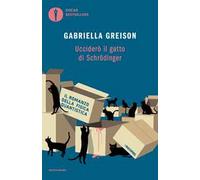 Ucciderò il gatto di Schrödinger