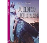 Ucciderò Jaqueline Mercier