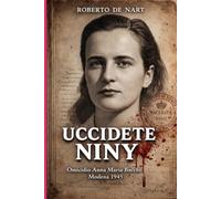 Uccidete Niny: Omicidio di Anna Maria Bacchi - Modena 1945
