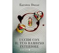 Uccidi con il tuo bambino interiore