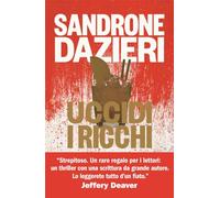 Sandrone Dazieri – Uccidi i ricchi – Rizzoli