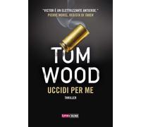 Uccidi Per Me - Tom Wood - 2021 - Time Crime