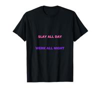 Uccidi Tutto Il Giorno Werk The Night Funny Drag Queen Meme Maglietta