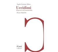 Uccidimi. 50 poesie sul femminicidio