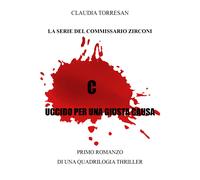 Uccido per una giusta causa di Claudia Torresan, 2022, Youcanprint