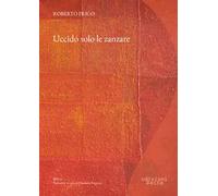 Uccido solo le zanzare