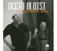 Uccio Aloisi. Il canto della terra. Con CD Audio
