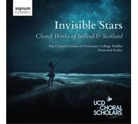 Antognini/ Choral Scholars Of University College - Invisible Stars - Choral Works Of Ireland