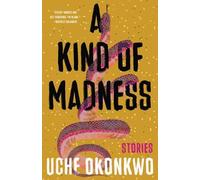 Uche Okonkwo A Kind of Madness (Tascabile)