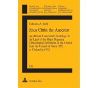 Uchenna A. Ezeh Jesus Christ the Ancestor (Tascabile)