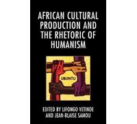 Uchenna David U African Cultural Production and the Rhetoric of Hum (Tascabile)