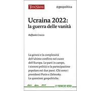 Ucraina 2022: la guerra delle vanità