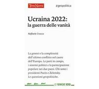 Ucraina 2022: la guerra delle vanità