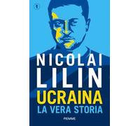 Ucraina. La vera storia