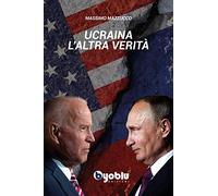 Ucraina, l'altra verità - Mazzucco Massimo